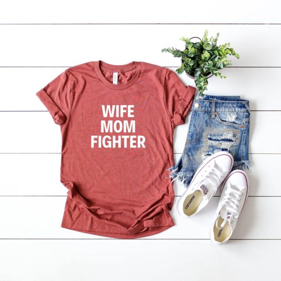 Wife Mom Fighter Shirt